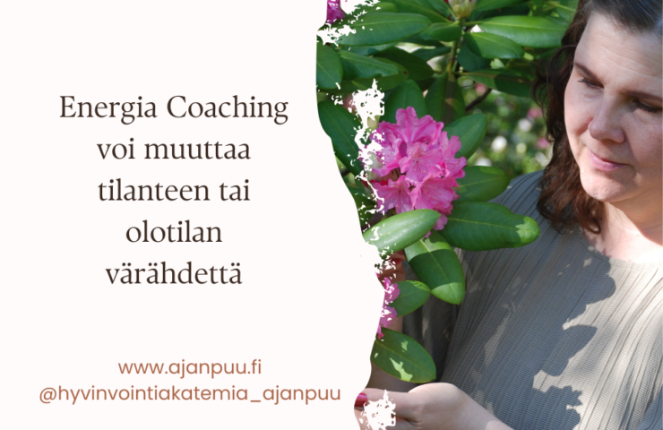 Energia coaching hyvään oloon ja helpotukseen